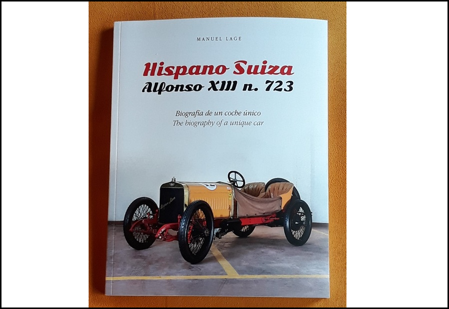 Nueva edición del libro Hispano Suiza Alfonso XIII nº 723. Biografía de un coche único